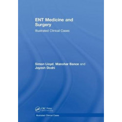 ENT Medicine and Surgery: Illustrated Clinical Cases