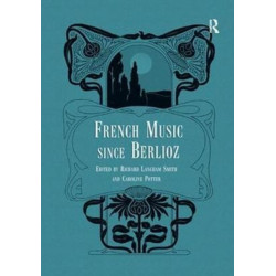 French Music Since Berlioz