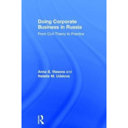 Doing Corporate Business in Russia: From Civil Theory to Practice