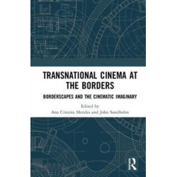 Transnational Cinema at the Borders: Borderscapes and the cinematic imaginary