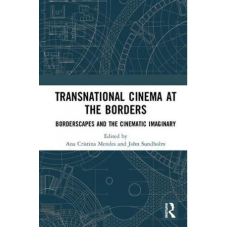 Transnational Cinema at the Borders: Borderscapes and the cinematic imaginary