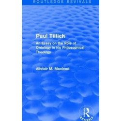 Routledge Revivals: Paul Tillich (1973): An Essay on the Role of Ontology in his Philosophical Theology
