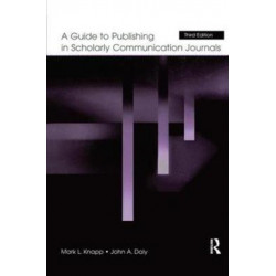A Guide to Publishing in Scholarly Communication Journals