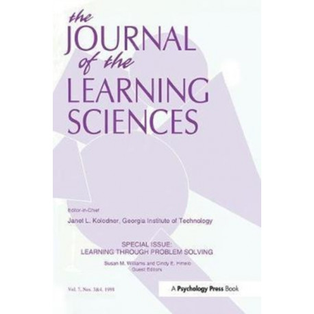 Learning Through Problem Solving: A Special Double Issue of the Journal of the Learning Sciences