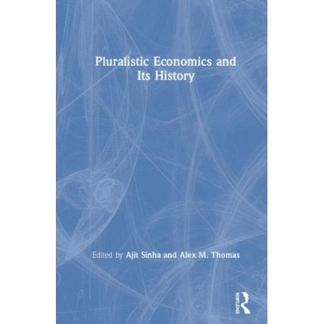 Pluralistic Economics and Its History