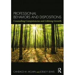 Professional Behaviors and Dispositions: Counseling Competencies and Lifelong Growth