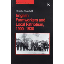 English Farmworkers and Local Patriotism, 1900–1930