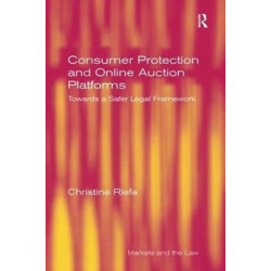 Consumer Protection and Online Auction Platforms: Towards a Safer Legal Framework