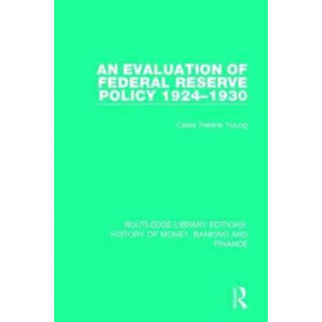 An Evaluation of Federal Reserve Policy 1924-1930