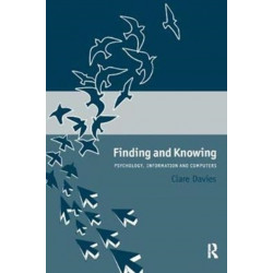 Finding and Knowing: Psychology, Information and Computers