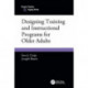 Designing Training and Instructional Programs for Older Adults