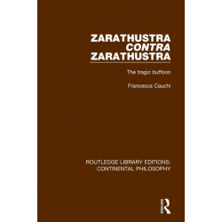 Zarathustra Contra Zarathustra: The Tragic Buffoon