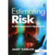 Estimating Risk: A Management Approach