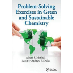 Problem-Solving Exercises in Green and Sustainable Chemistry