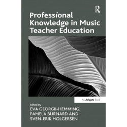 Professional Knowledge in Music Teacher Education