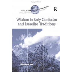 Wisdom in Early Confucian and Israelite Traditions