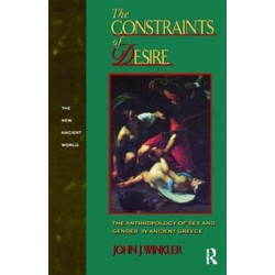 The Constraints of Desire: The Anthropology of Sex and Gender in Ancient Greece