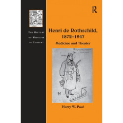 Henri de Rothschild, 1872–1947: Medicine and Theater