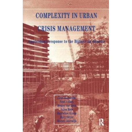 Complexity in Urban Crisis Management: Amsterdam's Response to the Bijlmer Air Disaster