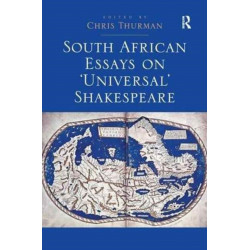 South African Essays on 'Universal' Shakespeare