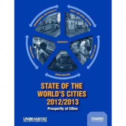 State of the World's Cities 2012/2013: Prosperity of Cities