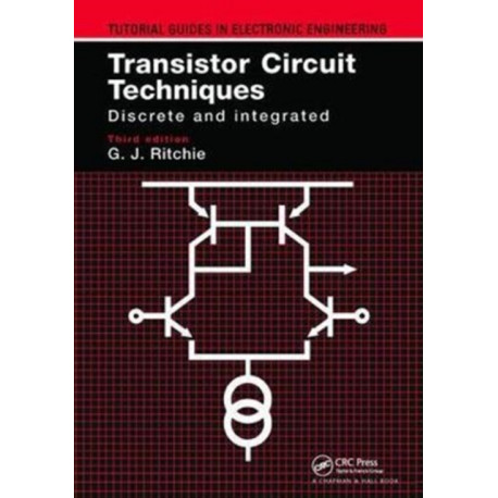Transistor Circuit Techniques: Discrete and Integrated
