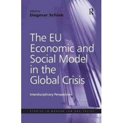 The EU Economic and Social Model in the Global Crisis: Interdisciplinary Perspectives