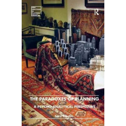 The Paradoxes of Planning: A Psycho-Analytical Perspective