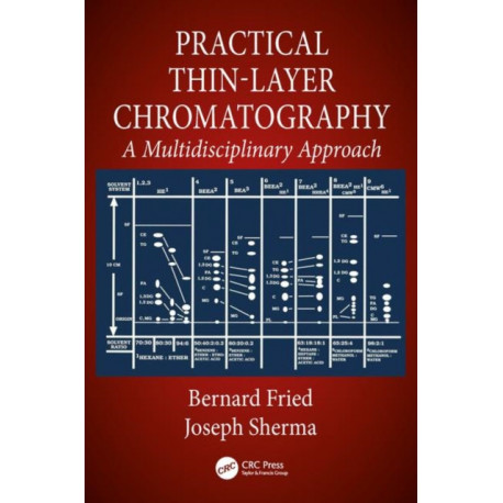 Practical Thin-Layer Chromatography: A Multidisciplinary Approach