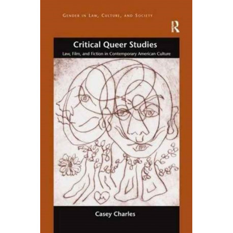 Critical Queer Studies: Law, Film, and Fiction in Contemporary American Culture