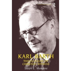 Karl Barth: Theologian of Christian Witness