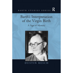 Barth's Interpretation of the Virgin Birth: A Sign of Mystery