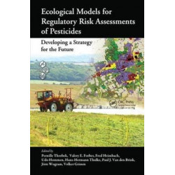 Ecological Models for Regulatory Risk Assessments of Pesticides: Developing a Strategy for the Future