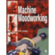 Machine Woodworking
