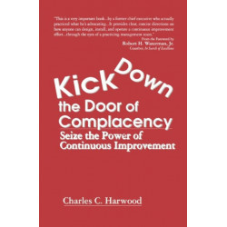 Kick Down the Door of Complacency: Seize the Power of Continuous Improvement