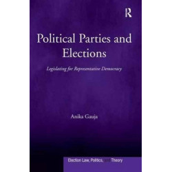 Political Parties and Elections: Legislating for Representative Democracy
