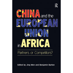 China and the European Union in Africa: Partners or Competitors?