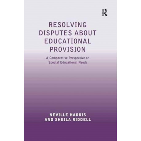 Resolving Disputes about Educational Provision: A Comparative Perspective on Special Educational Needs