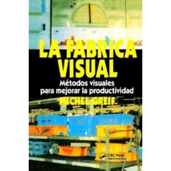 La F brica Visual: Metodos Visuales para Mejorar la Productividad