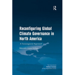 Reconfiguring Global Climate Governance in North America: A Transregional Approach