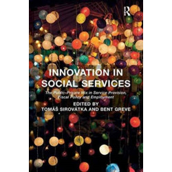 Innovation in Social Services: The Public-Private Mix in Service Provision, Fiscal Policy and Employment