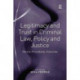 Legitimacy and Trust in Criminal Law, Policy and Justice: Norms, Procedures, Outcomes