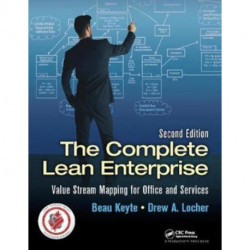 The Complete Lean Enterprise: Value Stream Mapping for Office and Services, Second Edition