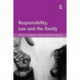 Responsibility, Law and the Family