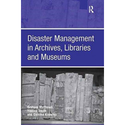 Disaster Management in Archives, Libraries and Museums