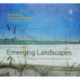 Emerging Landscapes: Between Production and Representation