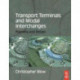 Transport Terminals and Modal Interchanges: Planning and Design