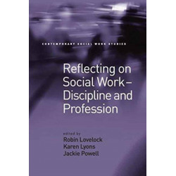 Reflecting on Social Work - Discipline and Profession