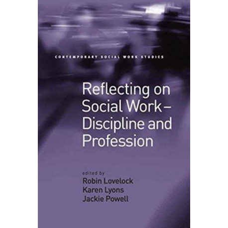 Reflecting on Social Work - Discipline and Profession