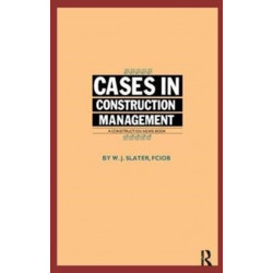 Cases in Construction Management